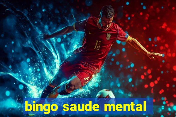 bingo saude mental